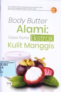 Image of Body Butter Alami: Daya Guna Ekstrak Kulit Manggis