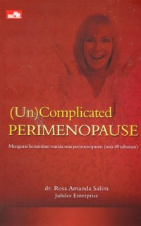 Image of (un)Complicated perimenopouse:mengurangi kerumitan wanita usia perimenopouse (usia 40 tahunan)