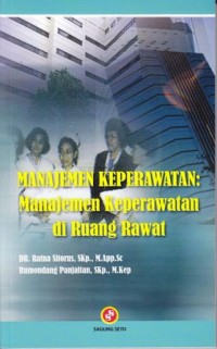 Manajemen keperawatan. Manajemen keperawatan di ruang rawat