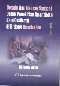 Desain dan ukuran sampel untuk penelitian kuantitatif dan kualitatif bidang kesehatan