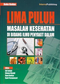 Lima puluh masalah kesehatan di bidang ilmu penyakit dalam