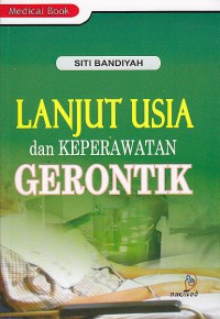 Lanjut usia dan keperawatan gerontik.