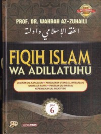 Fiqih Islam wa adillatuhu jilid.6: jaminan pengalihan utang, gadai, paksaan, kepemilikan
