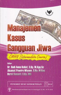 Manajemen kasus gangguan jiwa.CMHN(intermediate course)