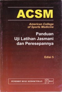ACSM: panduan uji latihan jasmani dan peresepannya