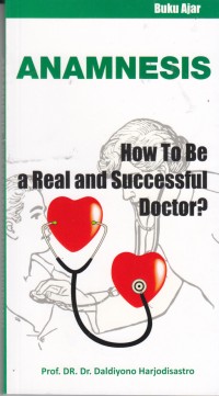 Anamnesis, How to be A Real And Succesfull Doctor?