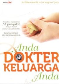 Anda, dokter keluarga anda