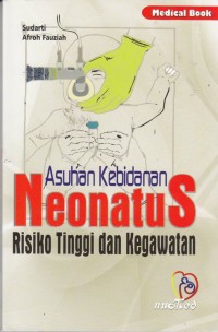 Asuhan Neonatus, Resiko Tinggi dan Kegawatan