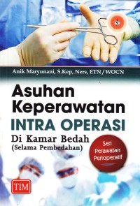 Asuhan keperawatan intra operasi di kamar bedah