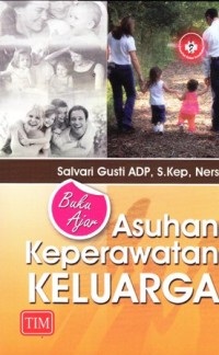 Buku ajar asuhan keperawatan keluarga