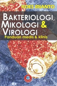 Bakteriologi, mikrobiologi dan virologi panduan medis dan klinis