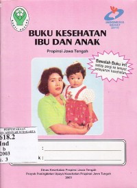 Buku kesehatan ibu dan anak propinsi Jawa Tengah