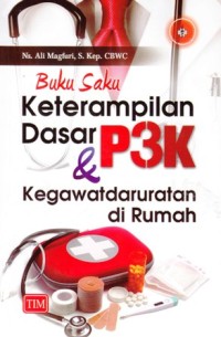 Buku saku keterampilan dasar P3K dan kegawatdaruratan di rumah