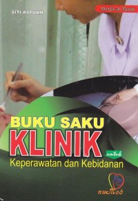 Buku saku klinik untuk keperawatan dan kebidanan