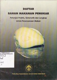 Daftar Bahan Makanan Penukar: Peyunjuj Praktis, Sistematik dan Lengkap untuk Perencanaan Makan