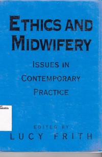 Ethics and midwifery issues in contemporary