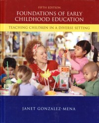 Foundations of early chilhood aducation: teaching children in a diverse society