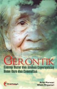 Gerontik Konsep Dasar dan Asuhan Keperawatan Home Care dan Komunitas
