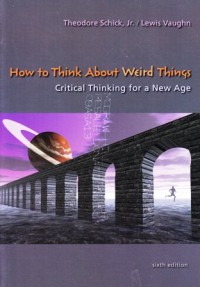 Image of How to think about weird things: critical thinking for a new age