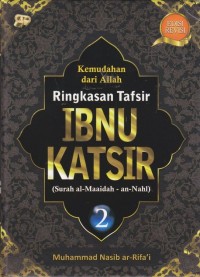 Kemudahan dari Allah : Ringkasan Tafsir Ibnu Katsir Jilid 2 ( Surah Al- Maidah - An- Nahl )