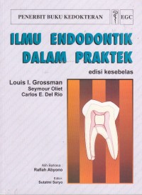 Ilmu Endodontik Dalam Praktek
