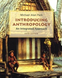 Introducing anthropology : an integrated approach