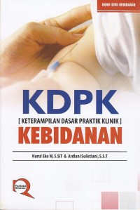 Ketrampilan Dasar Praktik Klinik Kebidanan