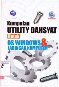 Kumpulan Utility Dahsyat Untuk OS Windows & Jaringan Komputer