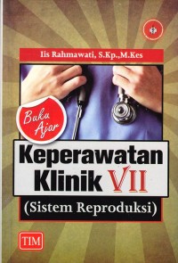 Keperawatan klinik VII (sisitim reproduksi)