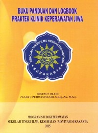 Buku panduan dan log book dan praktek klinik keperawatan  jiwa