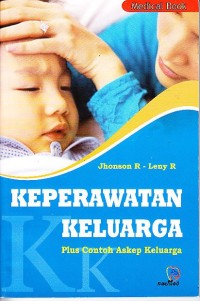 Keperawatan keluarga : plus contoh askep keluarga