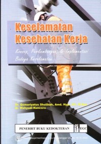 Keselamatan kesehatan kerja: konsep perkembangan dan implementasi budaya keselamatan