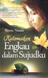 Kutemukan engkau dalam sujudku