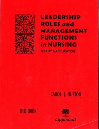 leadership roles and management functions in nursing. Theory and application