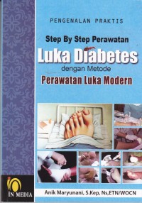 Image of Pengenalan Praktis Step by Step Perawatan Luka Diabetes dengan Metode Perawatan Luka Modern