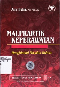 Malpraktik Keperawatan: Menghindari Masalah Hukum