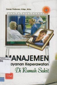 Manajemen Pelayanan Keperawatan di Rumah Sakit