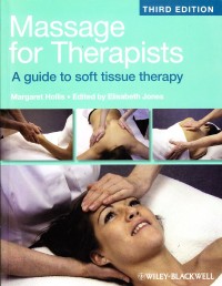 Massage for therapist; a guide soft tissue therapy