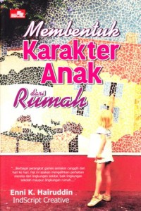 Membentuk karakter anak dari rumah