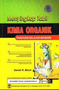 Menyingkap tabir kimia organik : panduan belajar mandiri