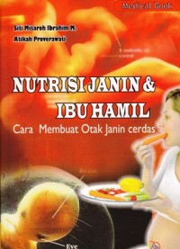 Nutrisi janin dan ibu hamil. Cara membuat otak janin cerdas