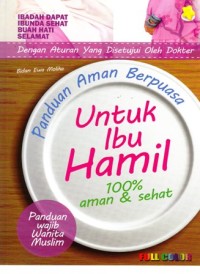 Panduan aman berpuasa untuk ibu hamil