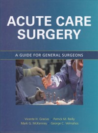 Acute care surgery : A guide for general surgeont