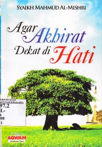 Agar Akhirat dekat di hati.