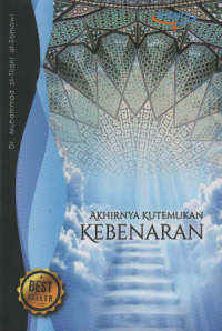 Akhirnya Kutemukan Kebenaran