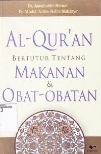 Image of Al Qur'an bertutur tentang makanan & obat-obatan
