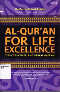 Al Qur`an For Life Excellence. Tips - Tips Cemerlang dari Al Qur1an