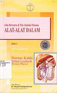 Atlas Berwarna & Teks Anatomi MAnusia: Alat - Alat Dalam