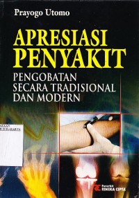 Apresiasi Penyakit Pengobatan Secara Tradisional dan Modern