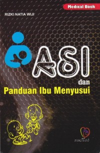 Asi dan panduan Ibu Menyusui